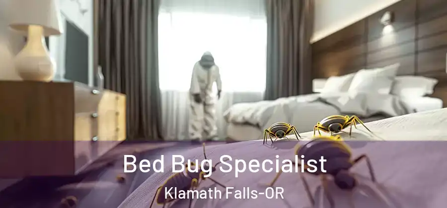 Bed Bug Specialist Klamath Falls-OR