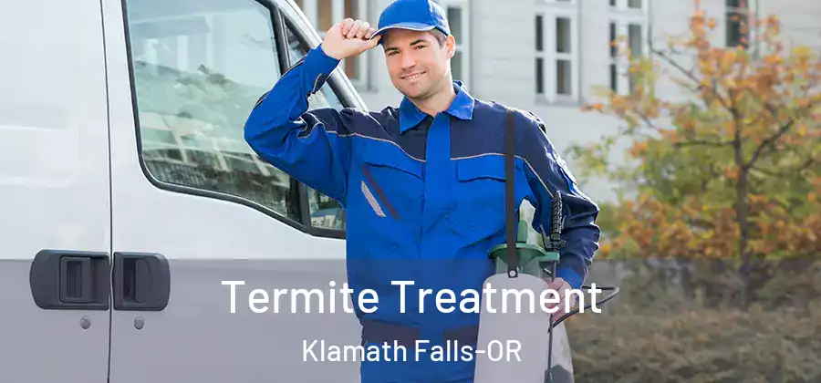  Termite Treatment Klamath Falls-OR
