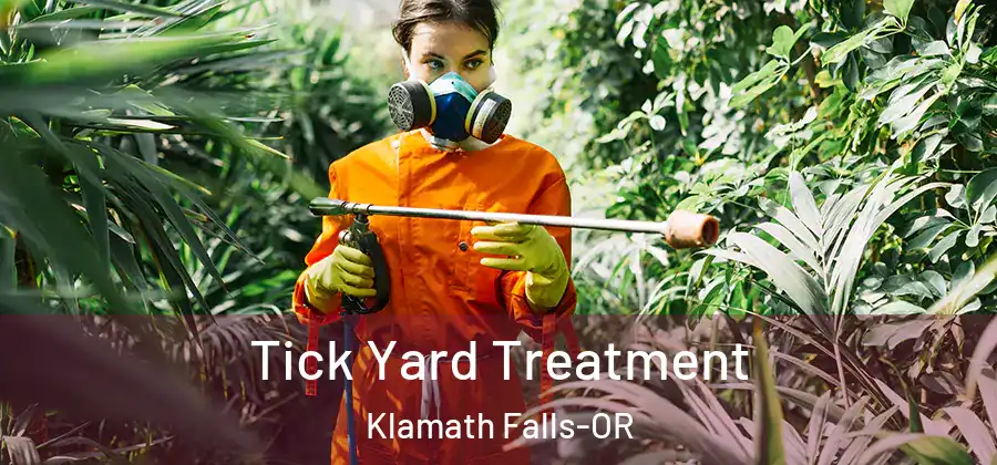 Tick Yard Treatment Klamath Falls-OR
